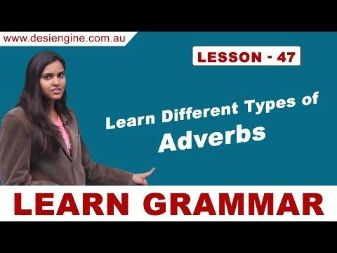 Lesson - 47 Learn Different Types of Adverbs | Learn English Grammar | Desi Engine India