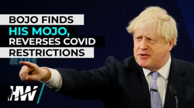 BoJo Finds his Mojo Reverses Covid Restrictions - The Highwire