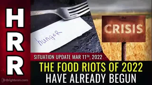 Situation Update Mar 11 2022 - The FOOD RIOTS of 2022 have already begun