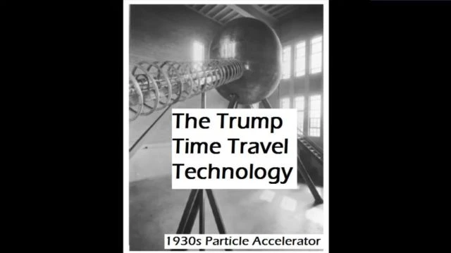 04 - Trump Time Travel Technology (4 of 7)