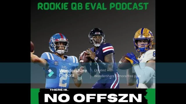 ROOKIE QB EVAL POD NO OFFSZN