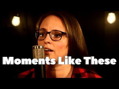 IN MOMENTS LIKE THESE // Karl and Susie Gessler// Karl Gessler Music