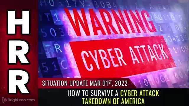 Situation Update Mar 1 2022 - How to survive a CYBER ATTACK takedown of America