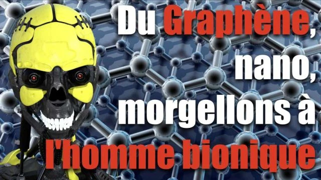 Du Graphne nano morgellons  lhomme bionique