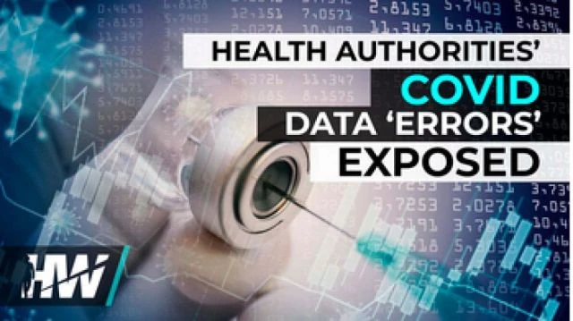 Health Authorities’ Covid Data ‘Errors’ Exposed | The HighWire