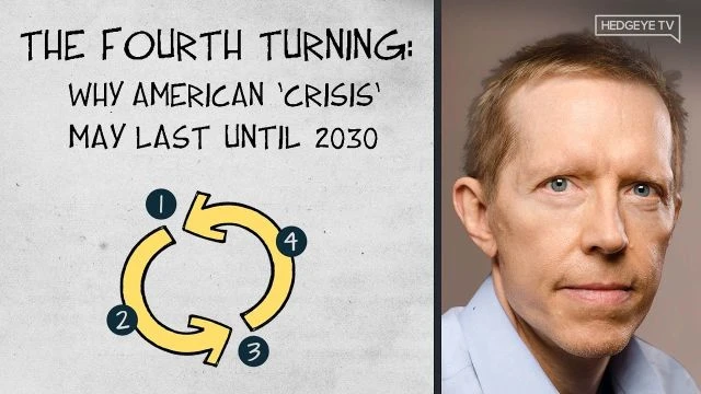 The Fourth Turning: Why American Crisis May Last Until 2030