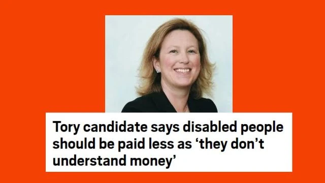 Tory Candidate: Pay lower wages to Disabled who work because they dont understand money [YT UPLOAD]