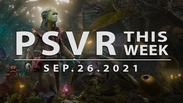 PSVR THIS WEEK | September 26 2021