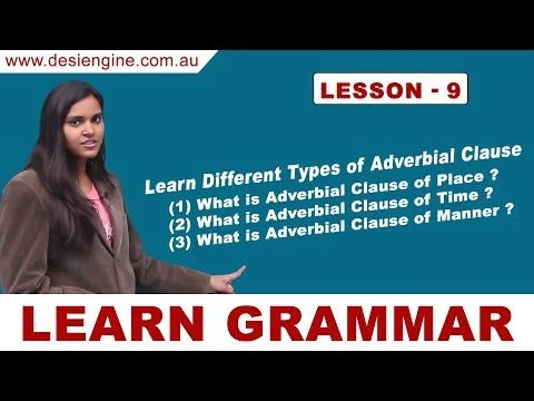 Lesson - 9 Learn Different Types of Adverbial Clause | Learn English Grammar | Desi Engine India