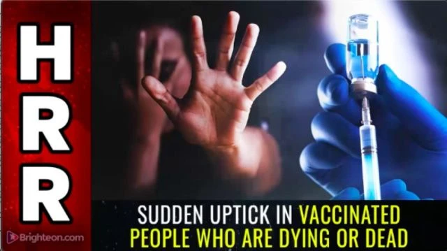 Sudden uptick in VACCINATED people who are DYING or DEAD