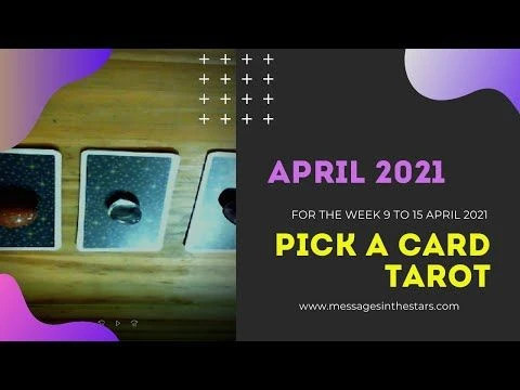 Pick A Card Tarot Reading For 9 to 15 April 2021