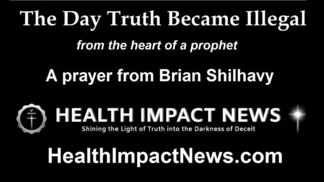 The Day Truth Became Illegal - from the Heart of a Prophet a Prayer by Brian Shilhavy