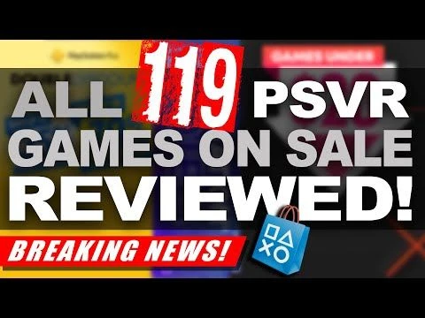 All 119 PSVR Games on Sale (NA) REVIEWED! | SALE ENDING SOON!