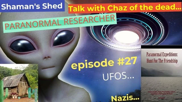 #27 Talk with Chaz of the Dead about the paranormal | Psychedelics and the paranormal and more