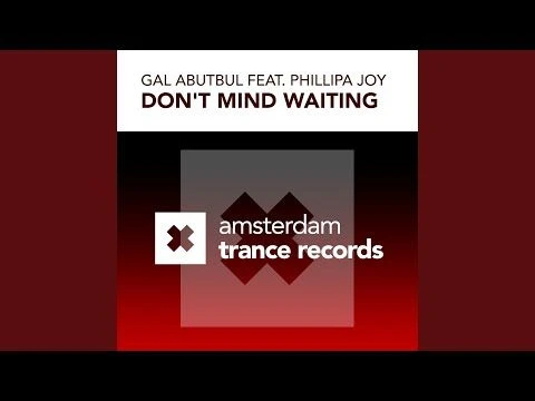 Dont Mind Waiting (Gal Abutbul & David Mimram Remix)