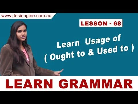 Lesson - 68 Learn Usage of ( Ought to & Used to ) | Learn English Grammar | Desi Engine India