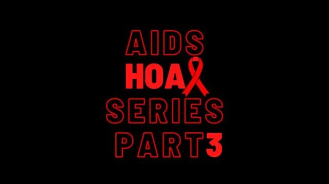 The Pain Profit and Politics of AIDS – The Greatest Medical Fraud in History (Gary Null)