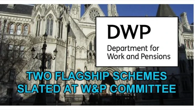 2x DWP schemes slated in Works & Pensions Committee meeting [YT UPLOAD]