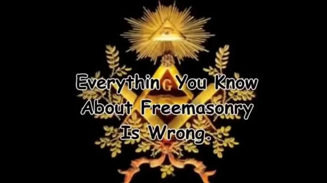 Everything You Know About Freemasonry Is Wrong