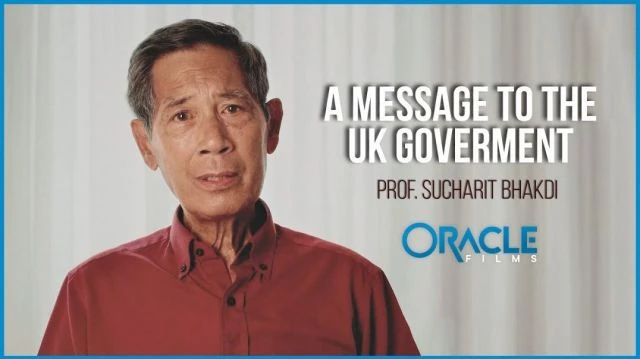 A Message to the UK Government and the BBC | Professor Sucharit Bhakdi MD | Oracle Films