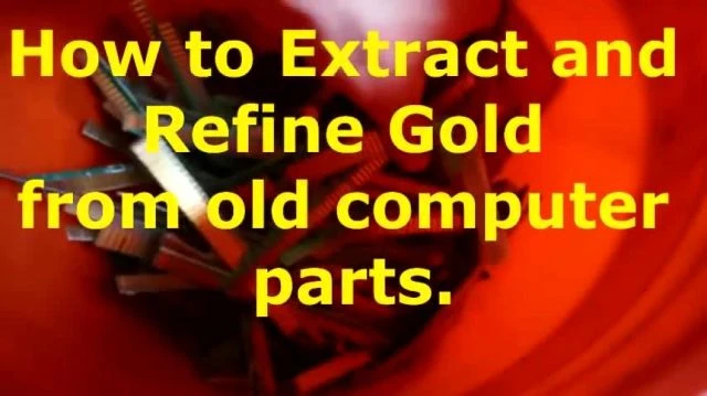 How to extract and refine gold from old computer parts - ALCHEMY