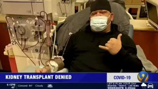 DENIED KIDNEY TRANSPLANT (NOT VACCINATED)