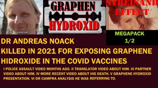 GRAPHENE HIDROXIDE IN THE COVID VACCINES - DR ANDREAS NOACK HAS BEEN KILLED! MEGAPACK 1/2 SHARE!!