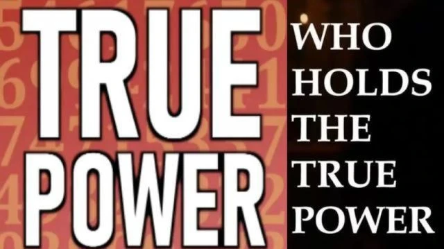 THE TRUE NATURE OF POWER