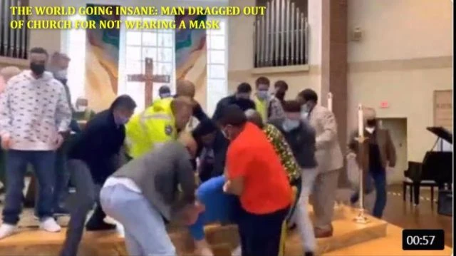 MAN DRAGGED OUT OF CHURCH FOR NOT WEARING MASK