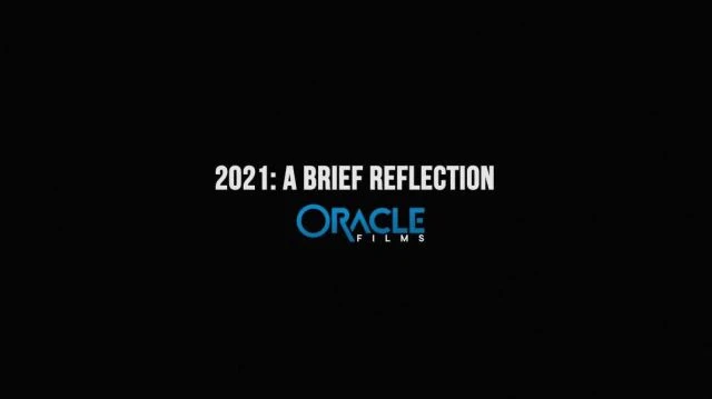 Oracle Films | 2021 - A Brief Reflection