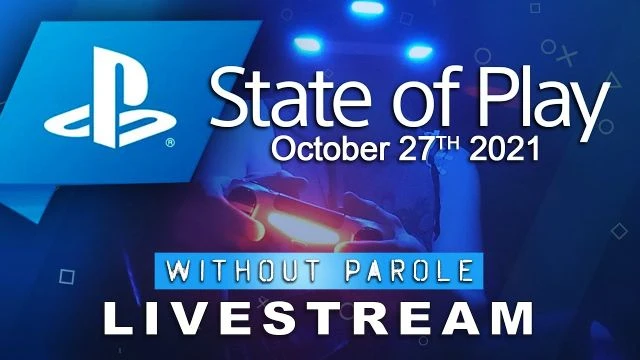 State of Play | October 27th 5pm ET | Watchalong LIVE With Without Parole