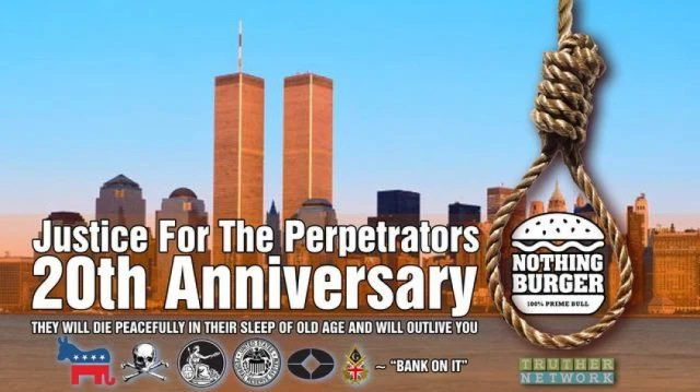 JUSTICE FOR THE PERPETRATORS OF 911 | 20TH ANNIVERSARY NOTHING BURGER