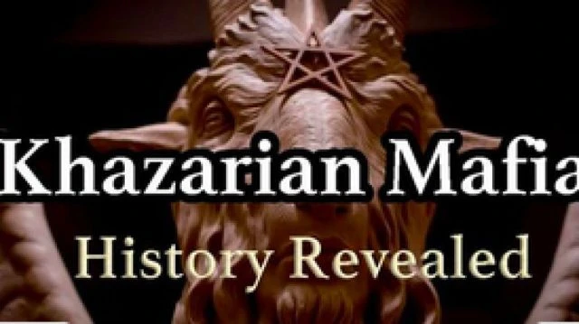 The Hidden History of the Incredibly Evil Khazarian Mafia  1