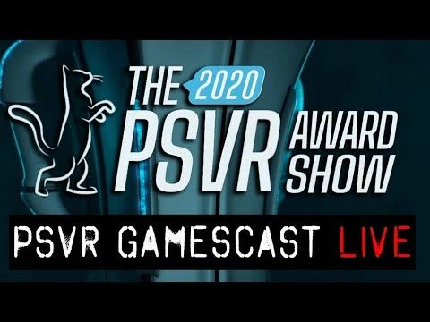 The 2020 PlayStation VR Award Show Wrap-Up | PSVR GAMESCAST LIVE