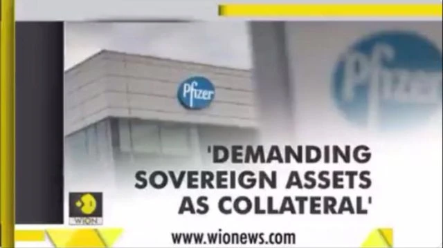 PFIZER DEMANDING SOVEREIGN ASSETS FROM COUNTRIES AS COLLATERAL