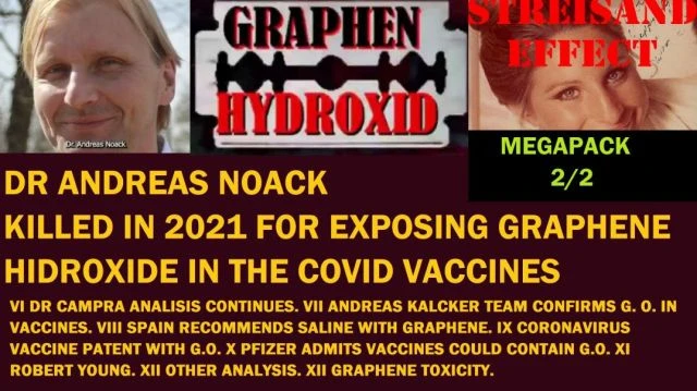 GRAPHENE HIDROXIDE IN THE COVID VACCINES - DR ANDREAS NOACK HAS BEEN KILLED! MEGAPACK 2/2 SHARE!!