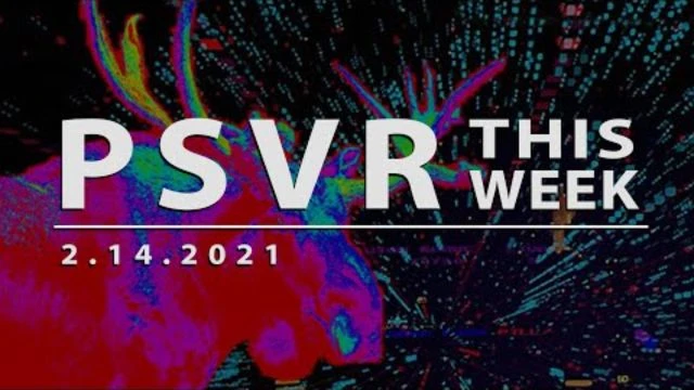 PSVR THIS WEEK | February 14 2021