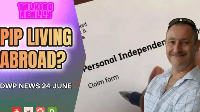 PIP claims living abroad? | DWP News