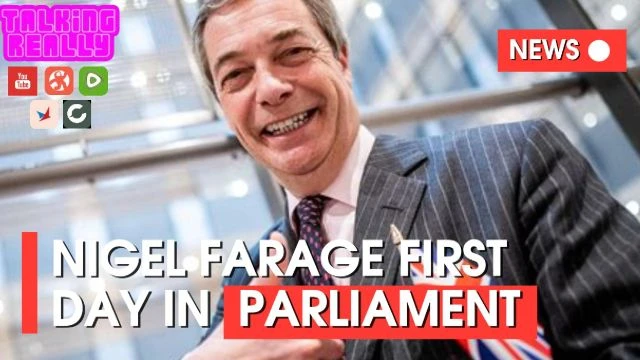 Farage first day in Parliament | Talking Really Channel