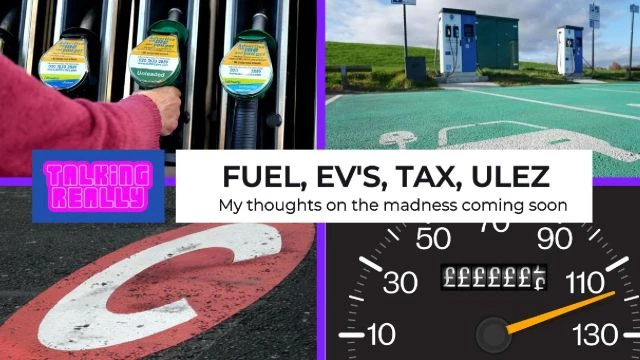 Petrol, ULEZ, Tax, EV's, etc | Talking Really