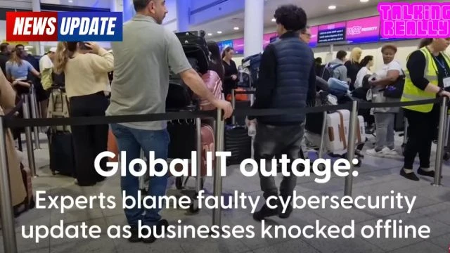 Global IT outage disrupts airports, trains, NHS, etc