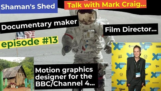 #13 Talk with Film and Documentary maker Mark Craig