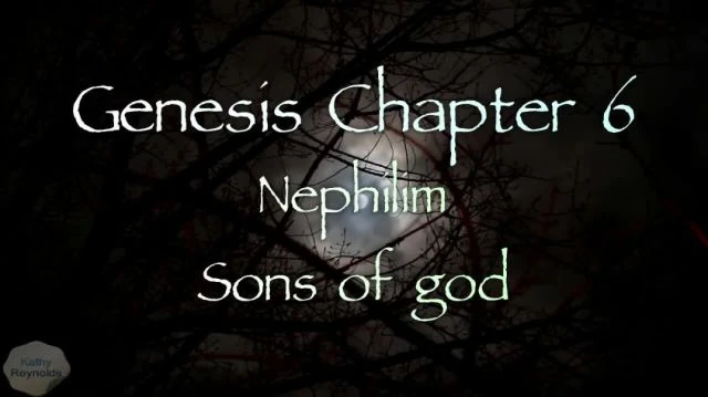 Genesis Chapter 6 - Nephilim - Sons of god