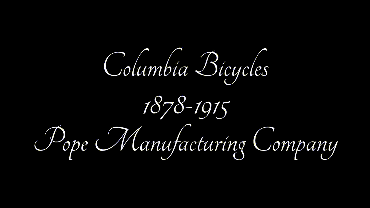 Vintage Columbia Bicycles & Motorcycles 1887-1915