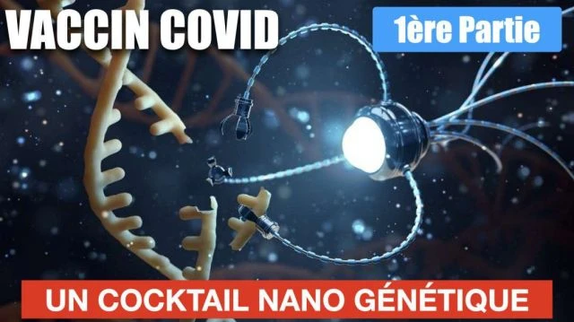 Vaccin COVID le irréversible cocktail de NANO Genetic 1ère partie