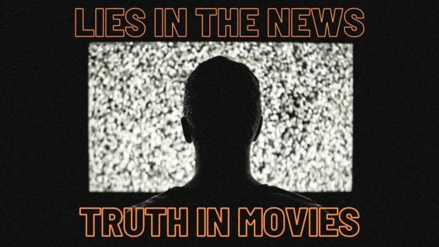 Lies In The News – Truth In Movies 1