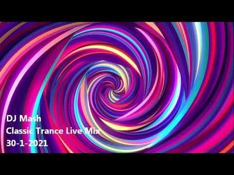 DJ Mash presents - Trance Classics - Mixed Live 30/1/2021