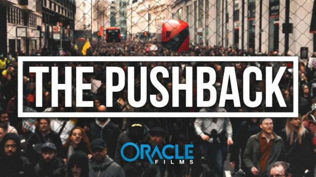 THE PUSHBACK | The Day The World Stood Together | Oracle Films (Please Share)