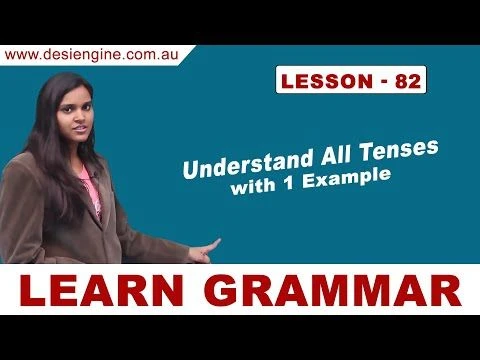 Lesson - 82 Understand All Tenses with 1 Example | Learn English Grammar | Desi Engine India