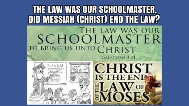 THE LAW WAS OUR SCHOOLMASTER